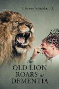 An Old Lion Roars at Dementia