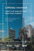 Lobbying Uncovered: Corruption, Democracy, and Public Policy in Brazil