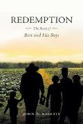 Redemption The Story of Bert and His Boys