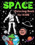 Space Coloring Book for Kids: Great Outer Space Coloring with Planets, Rockets, Astronauts, Aliens, Meteors, Space Ships and More Fun and Facts Chil