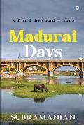 Madurai Days: A Bond Beyond Times