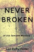Never Broken: A Lisa Jamison Mystery
