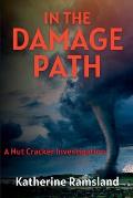 In the Damage Path: The Nut Cracker Investigations