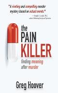 The Pain Killer: Finding Meaning After Murder