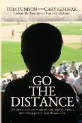 Go The Distance: The Inspirational Story of Tom Tunison, Thurman Munson and a Lifelong Quest for Baseball Immortality
