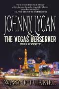 Johnny Lycan & the Vegas Berserker: Book 2 of The Werewolf PI