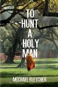 To Hunt a Holy Man
