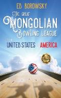 The Great Mongolian Bowling League of the United States of America