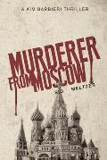 Murderer From Moscow: A Kim Barbieri Thriller