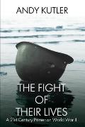 The Fight of Their Lives: A 21st-Century Primer on World War II