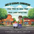 Adam's Healing Adventures: Fake Food vs Real Food
