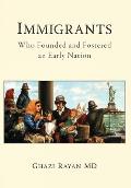Immigrants: Who Founded and Fostered an Early Nation