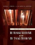 He Walks With Me, and He Talks With Me: Transcripts of conversations