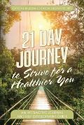 21 Day Journal to Strive for a Healthier You