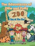 The Adventures of Ollie and Polly: A Day at the Zoo