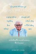 Complete Works of Stan Williams: Short Stories, Essays, and Poems