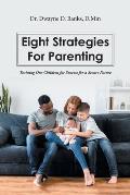 Eight Strategies for Parenting: Training Our Children for Success for a Secure Future