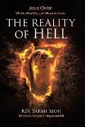 Jesus Christ: Who Is, Who Was, and Who is to Come: The Reality of Hell