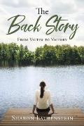 The Back Story: From Victim to Victory