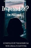 Impossible I'm Possible