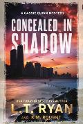 Concealed in Shadow: A Cassie Quinn Mystery