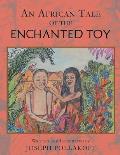 An African Tale of the Enchanted Toy