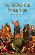 Jesus' Parables for the Everyday Person
