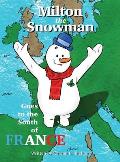 Milton the Snowman Goes to the South of France
