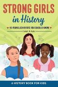 Strong Girls in History: 15 Young Achievers You Should Know