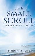 The Small Scroll: The Enlightenment of Jesus
