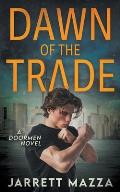 Dawn of the Trade: An Action Adventure Series