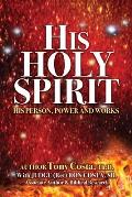 His Holy Spirit: His Person, Power and Works
