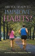 Are You Ready to Improve Habits?