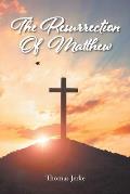 The Resurrection Of Matthew