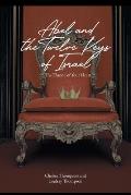Abel and the Twelve Keys of Israel: The Throne of Your Heart