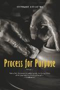Process for Purpose: Volume I