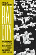 Rat City: Overcrowding and Urban Derangement in the Rodent Universes of John B. Calhoun