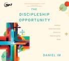 The Discipleship Opportunity: Leading a Great-Commission Church in a Post-Everything World