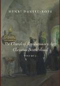 The Church of the Revolutionary Age: Christian Brotherhood, Volume 1