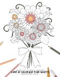 Manifestation - Meditation - Relaxation - Livre de coloriage pour adultes - Fleurs et bouquets - Volume 1: Motifs relaxants et anti-stress