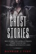 Ghost Stories: True crimes, Paranormal stories, Demon encounters, poltergeist & unsolved cases.