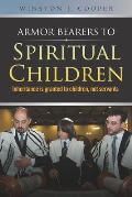 Armor Bearers to Spiritual Children: Inheritance is granted to children, not servants