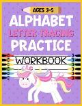 Alphabet Letter Tracing Practice Workbook Ages 3-5: Kids Activity Book to Learn and Write ABC's