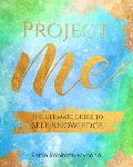 Project: Me: The Ultimate Guide to Self-Knowledge