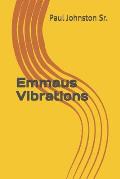 Emmaus Vibrations