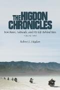The Higdon Chronicles: Iron Butts, Airheads, and My Life Behind Bars (Volume Two)