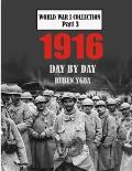 1916 Day by Day: World War I Collection