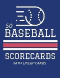 50 Baseball Scorecards With Lineup Cards: 50 Scoring Sheets For Baseball and Softball Games (8.5x11)