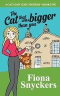 The Cat That Was Bigger Than You: The Cat's Paw Cozy Mysteries - Book 5