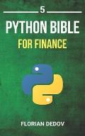 The Python Bible Volume 5: Python For Finance (Stock Analysis, Trading, Share Prices)